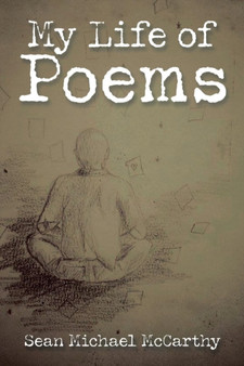 My Life of Poems by Sean Michael McCarthy - Paperback