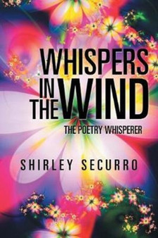 Whispers in the Wind : The Poetry Whisperer by Shirley Securro - Paperback