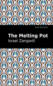 The Melting Pot by Israel Zangwill - Paperback