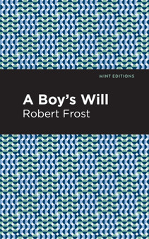 A Boy's Will by Robert Frost - Paperback