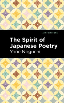 The Spirit of Japanese Poetry by Yone Noguchi - Paperback