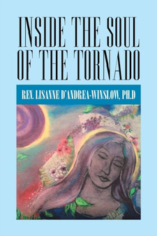 Inside the Soul of the Tornado by D'Andrea-Winslow - Paperback