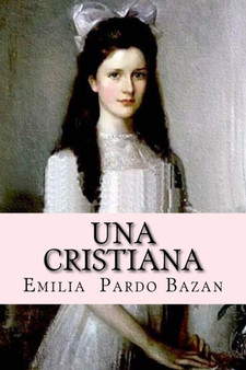 Una cristiana (Spanish Edition) by Emilia Pardo Bazan - Paperback