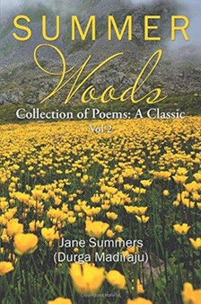 Summer Woods : Collection of Poems: A Classic Vol 2 by Jane Summers - Paperback
