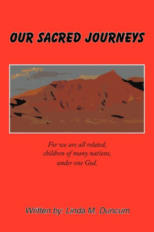 Our Sacred Journeys by Linda Duncum - Paperback