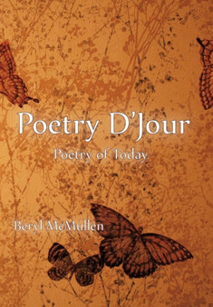 Poetry D'Jour : Poetry of Today by Beryl McMullen - Paperback