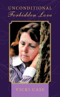 Unconditional Forbidden Love by Vicki Case - Paperback