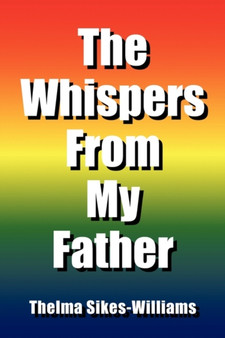 The Whispers from My Father by Thelma Sikes-Williams - Paperback