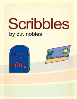 Scribbles by D R Nobles - Paperback