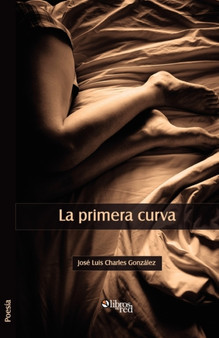 La Primera Curva by Jose Luis Charles Gonzalez - Paperback