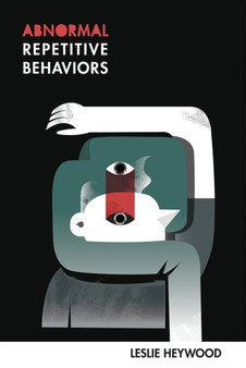 Abnormal Repetitive Behaviors by Leslie Heywood - Paperback