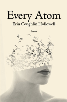 Every Atom by Erin Coughlin Hollowell - Paperback