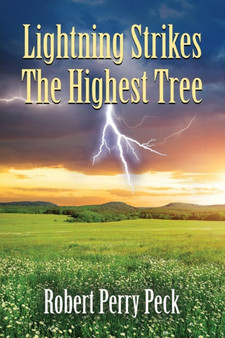 Lightning Strikes the Highest Tree by Robert Perry Peck - Paperback