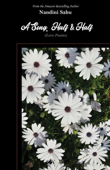 A Song, Half & Half by Nandini Sahu - Paperback