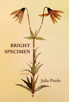Bright Specimen by Julie Poole - Paperback
