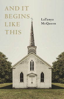 And It Begins Like This by Latanya McQueen - Paperback