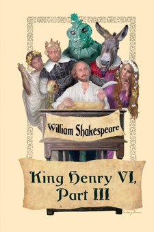 King Henry VI, Part III by William Shakespeare - Paperback