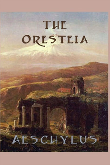 The Oresteia by Aeschylus Aeschylus - Paperback