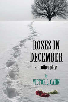 Roses in December by Victor L Cahn - Paperback
