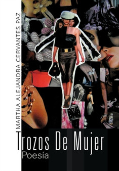 Trozos de Mujer by Martha Alejandra Cervantes Paz - Paperback