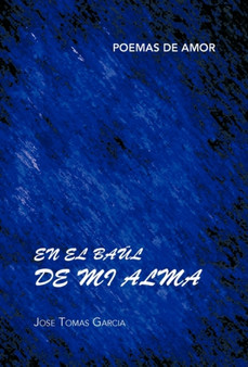 En El Baul de Mi Alma by Jose Tomas Garcia - Hardback