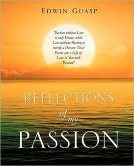 Reflections of My Passion by Edwin Guasp - Paperback