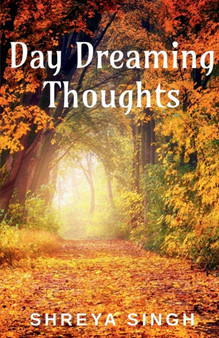 Day dreaming thoughts by Shreya Singh - Paperback