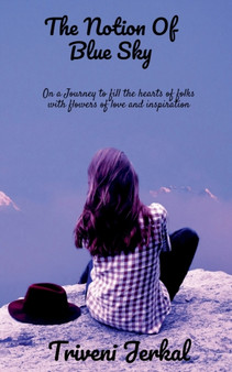 The Notion Of Blue Sky by Triveni Jerkal - Paperback