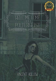 Welcome Home Little Poltergeist by Vincent Hollow - Hardback