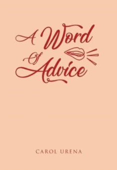 A Word of Advice by Carol Urena - Hardback