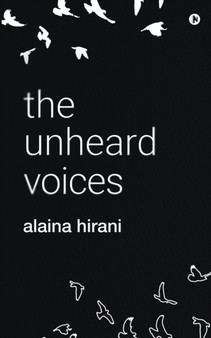 The unheard voices by Alaina Hirani - Paperback
