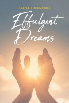 Effulgent Dreams by Muqtadir Chowdhury - Paperback