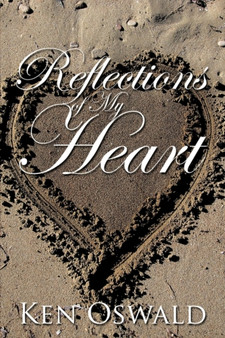 Reflections of My Heart by Ken Oswald - Paperback