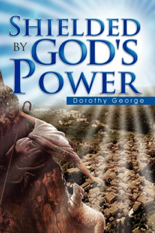 Shielded by God's Power by Dorothy George - Paperback