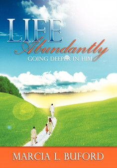 Life Abundantly by Marcia L Buford - Hardback