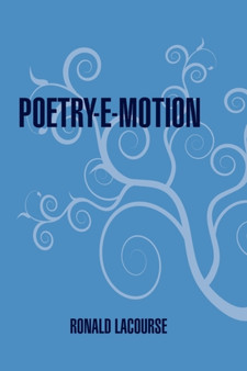 Poetry-E-Motion by Ronald Lacourse - Paperback