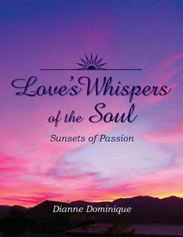 Love's Whispers of the Soul by Dianne Dominique - Paperback