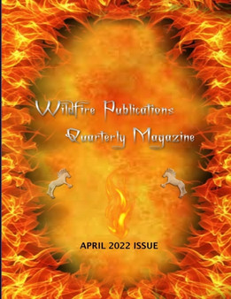 Wildfire Publications, LLC Quarterly Magazine April 2022 Issue by Susan Joyner-Stumpf - Paperback