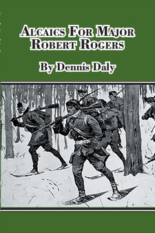 Alcaics For Major Robert Rogers by Dennis Daly - Paperback