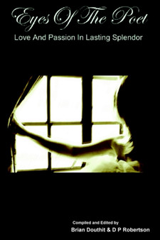 Eyes Of The Poet : Love and Passion in Lasting Splendor by Brian Douthit - Paperback