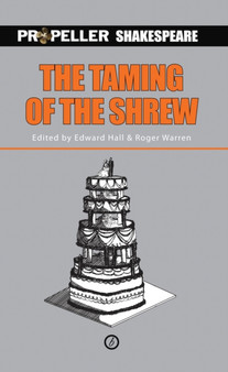 The Taming of the Shrew (Propeller Shakespeare) : Propeller Shakespeare by William Shakespeare - Paperback