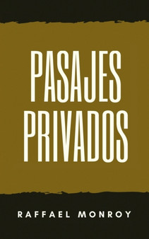 Pasajes Privados by Raffael Monroy - Paperback