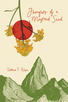 Thoughts of a Mustard Seed by Victoria P Allen - Paperback