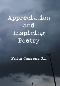 Appreciation and Inspiring Poetry by Fritz Jr Casseus - Hardback
