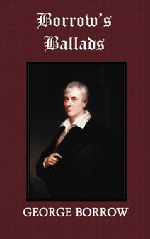 Borrow's Ballads by George Borrow - Hardback