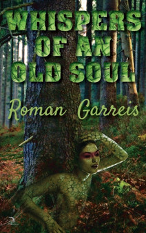 Whispers of an Old Soul by Roman Garreis - Hardback
