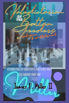 Valedictorian of the Bottom-Feeders by James F II Miller - Paperback