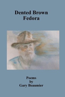 Dented Brown Fedora by Gary Beaumier - Paperback