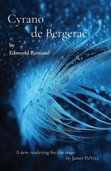 Cyrano de Bergerac : by Edmond Rostand by Edmond Rostand - Paperback