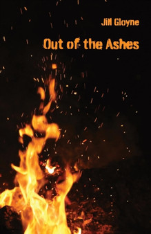 Out of the Ashes by Jill Gloyne - Paperback